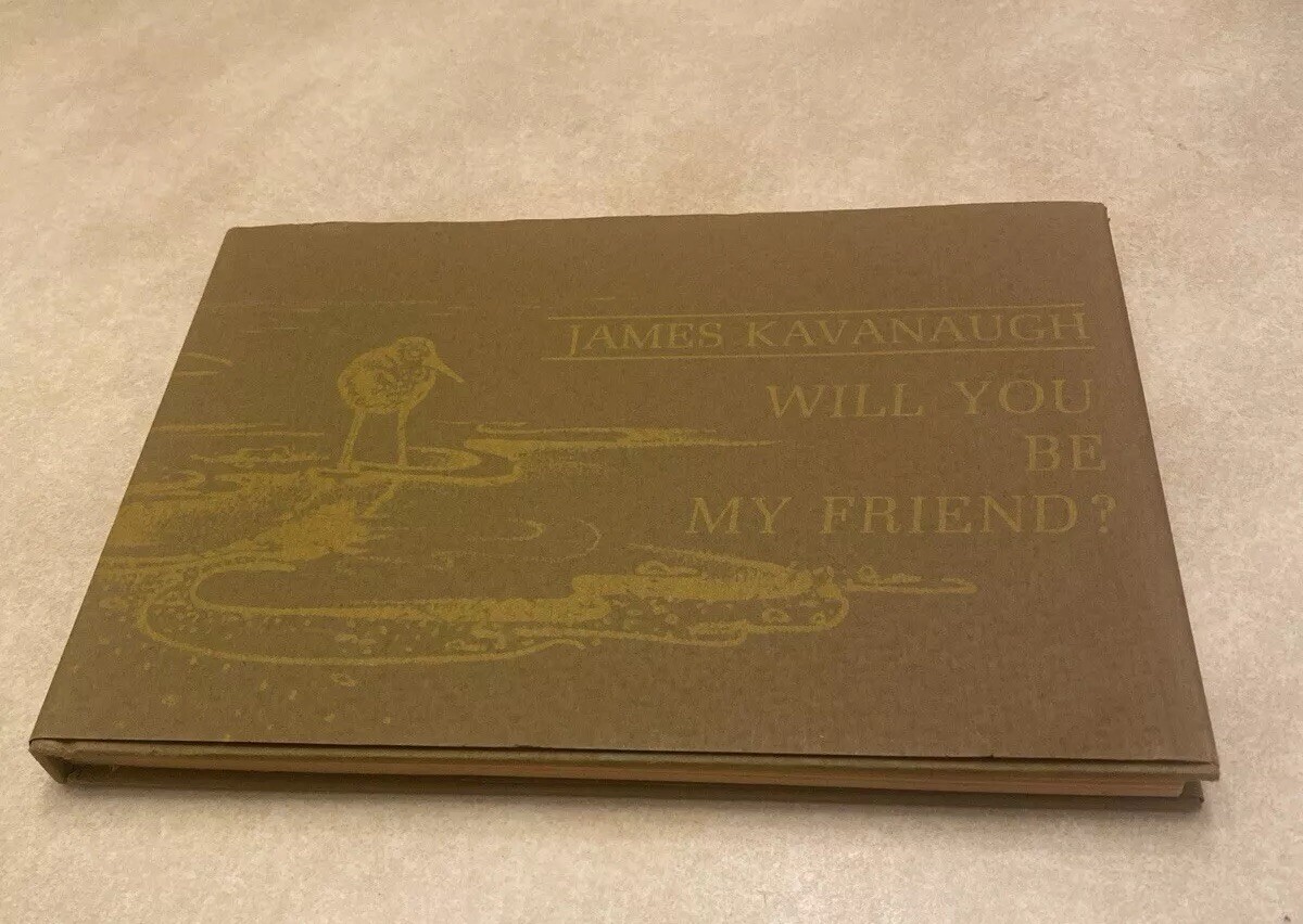 Will You Be My Friend by James Kavanaugh First Printing Nash Publishing 1971
