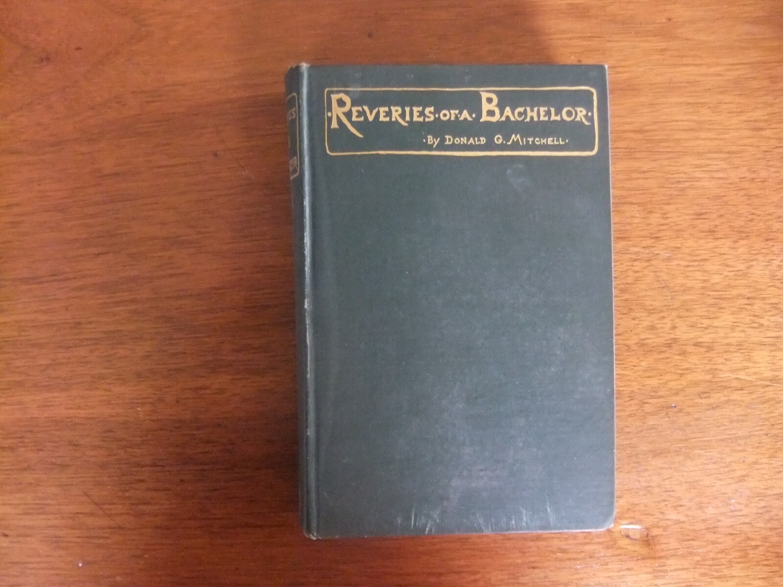 Reveries of a Bachelor I.K. Marvel Donald Grant Mitchell 1891 Charles Scribner