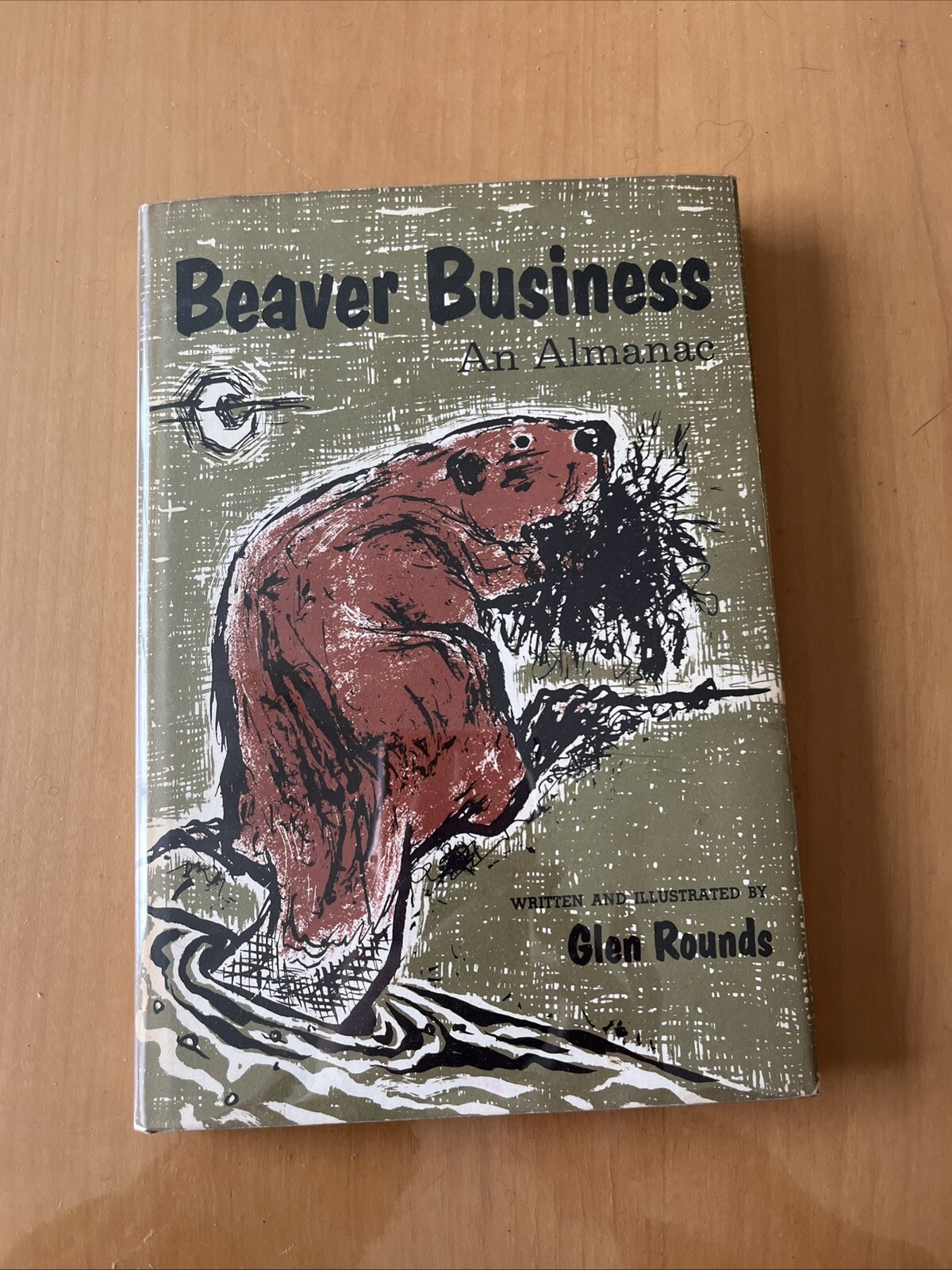 Beaver Business An Almanac Glen Rounds 1st Edition 4 Printing 1967 Hardcover