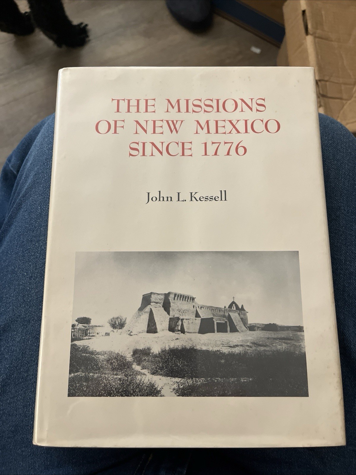 John L Kessell / The Missions of New Mexico Since 1776 1st Edition 1980