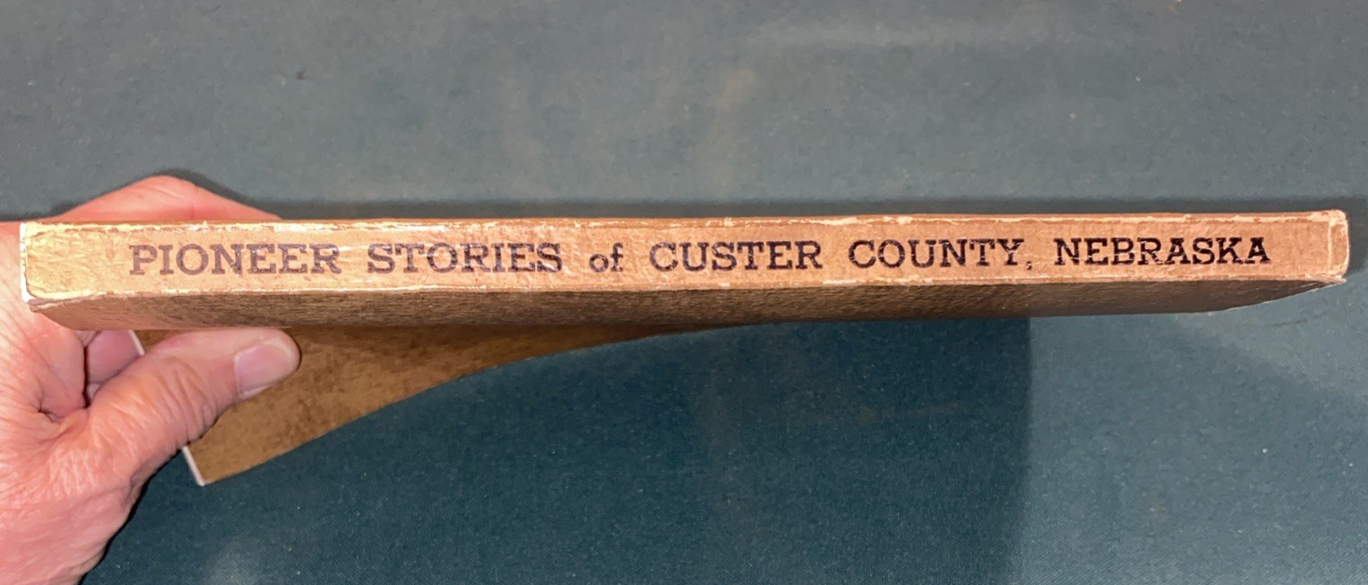 PIONEER STORIES OF CUSTER COUNTY, NEBRASKA ~ Vintage Softcover c.1936 ~ Purcell