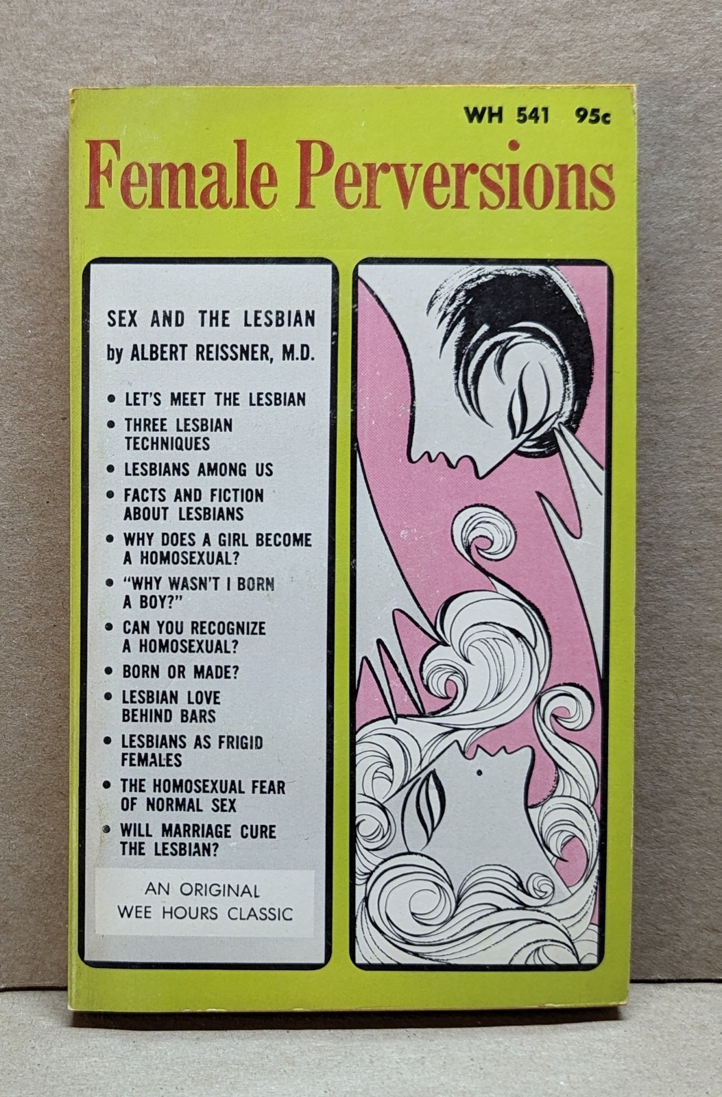 FEMALE PERVERSIONS/SEX AND THE LESBIAN by Albert Reissner, 1965 Unique Books Inc