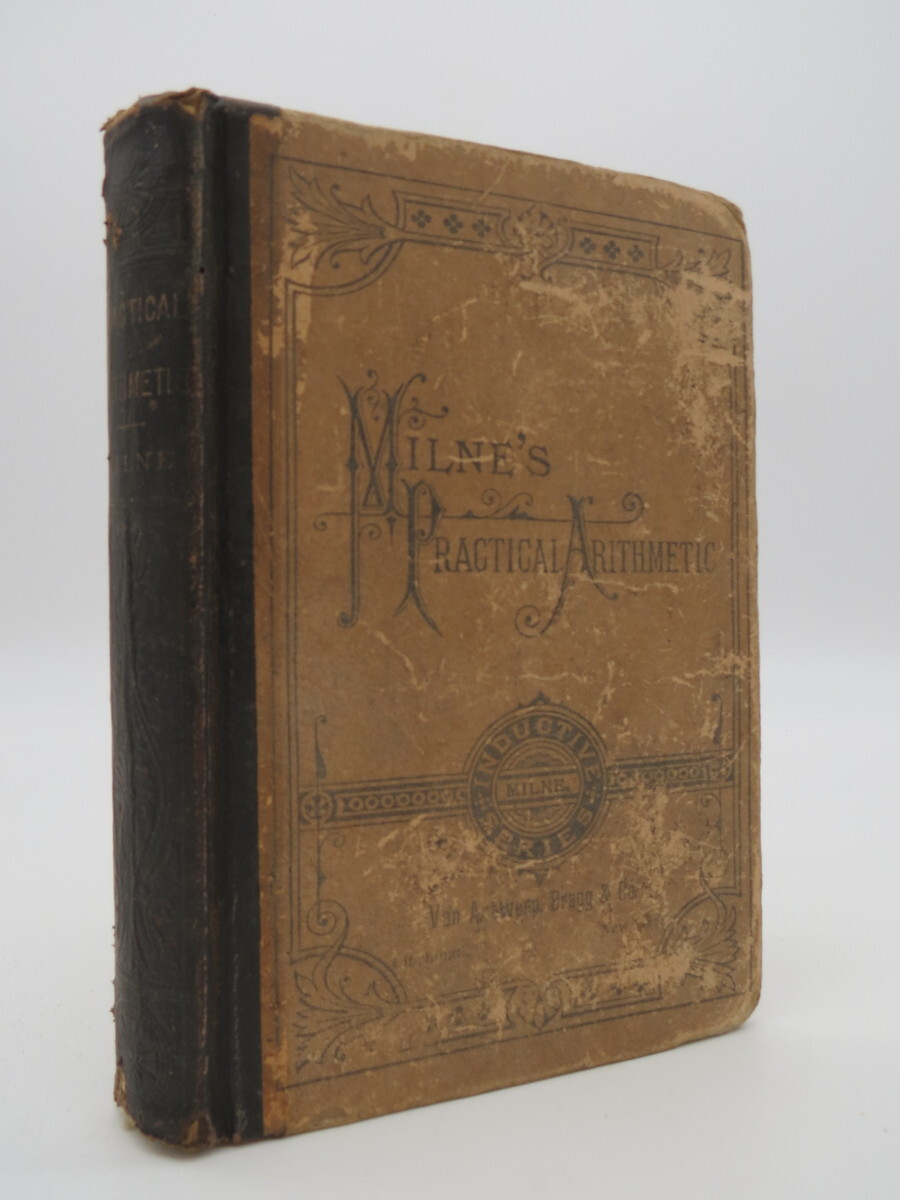 THE PRACTICAL ARITHMETIC William J. Milne 1878