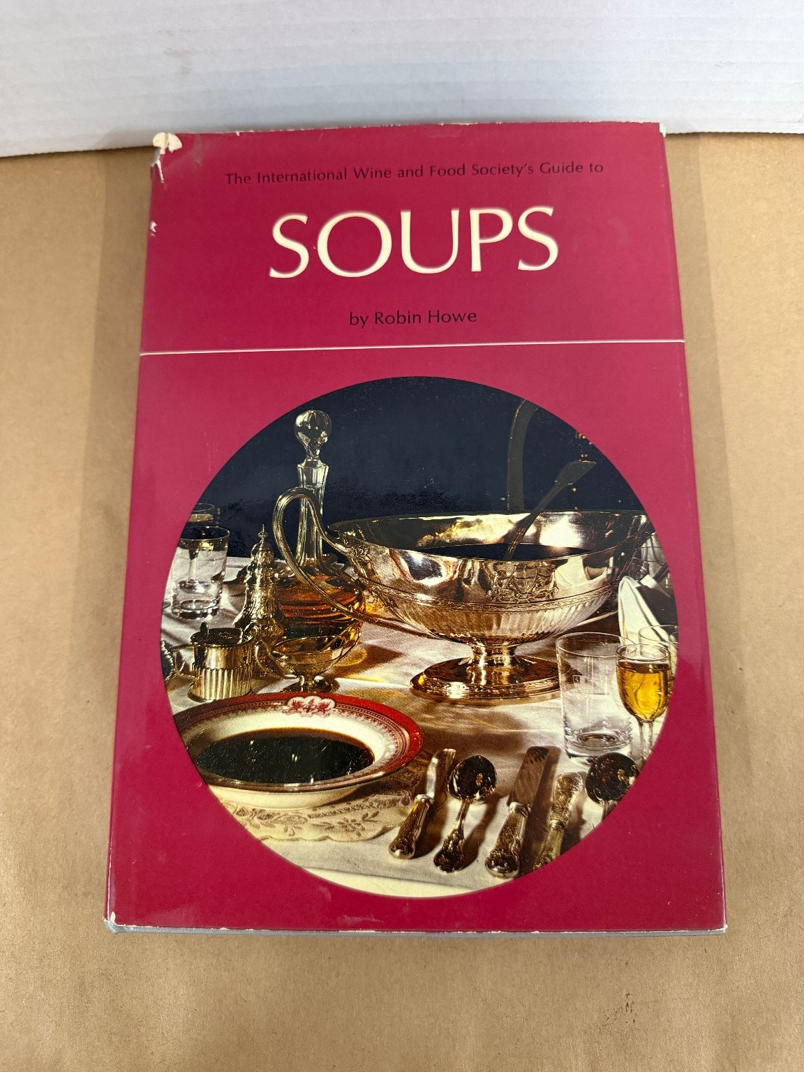 SOUPS Robin Howe 1971 Printing International Wine Food Society Illustrated