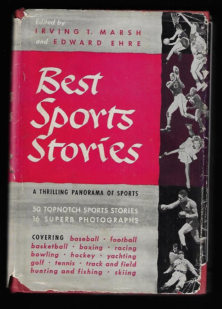 1945 Best Sport Stories of 1944 by Marsh & Ehre, Hardback & Dust Jacket – EX++