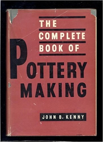 THE COMPLETE BOOK OF POTTERY MAKING By John B. Kenny – Hardcover Mint Condition