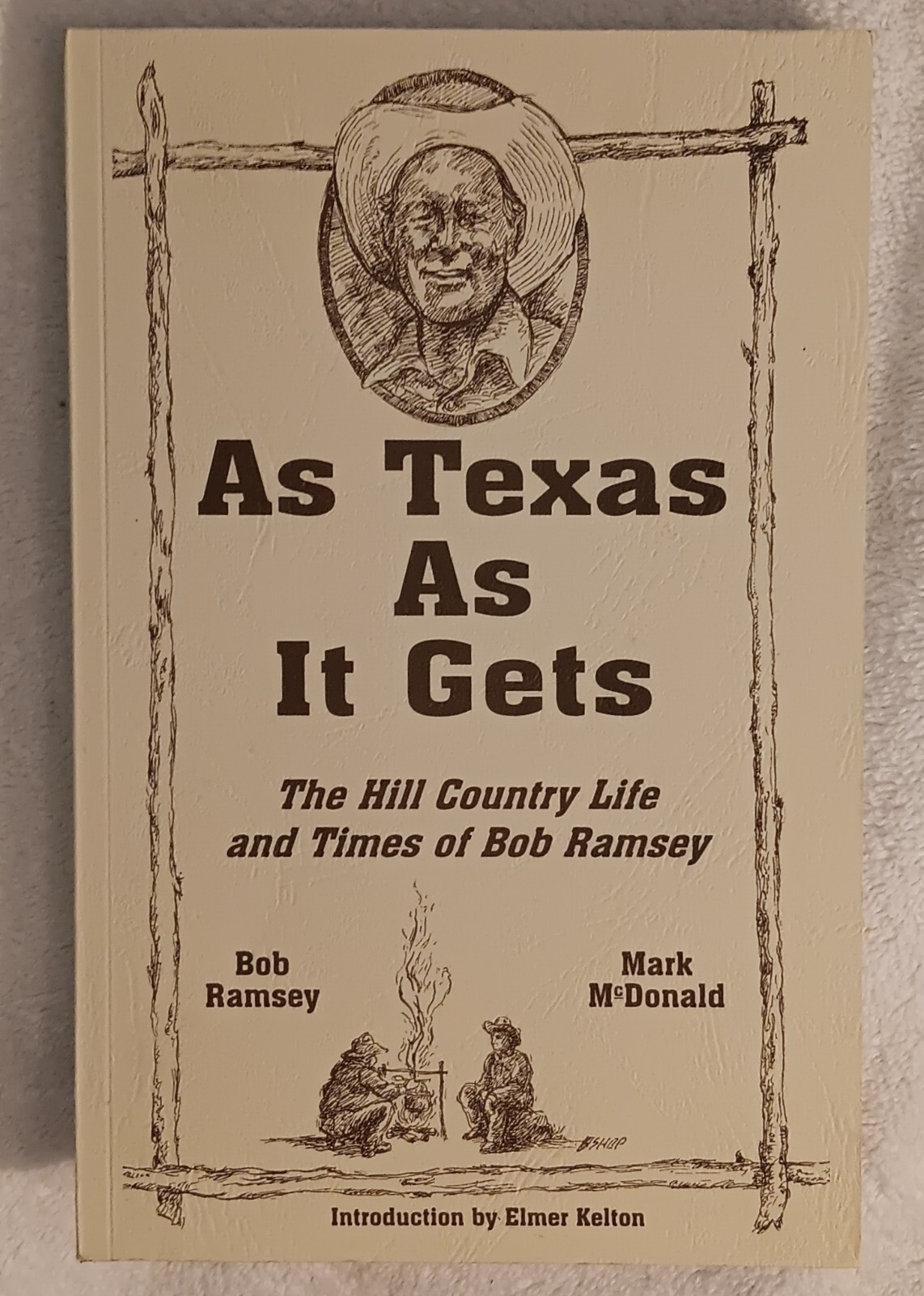 As Texas as It Gets • Bob Ramsey • Hill Country Life & Times (1999•1st•Signed)