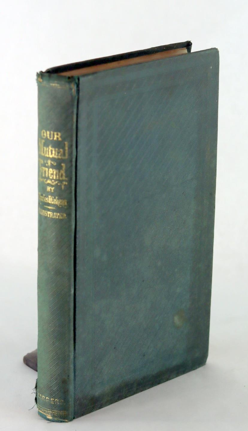 Charles Dickens 1st US Edition 1865 Our Mutual Friend Hardcover