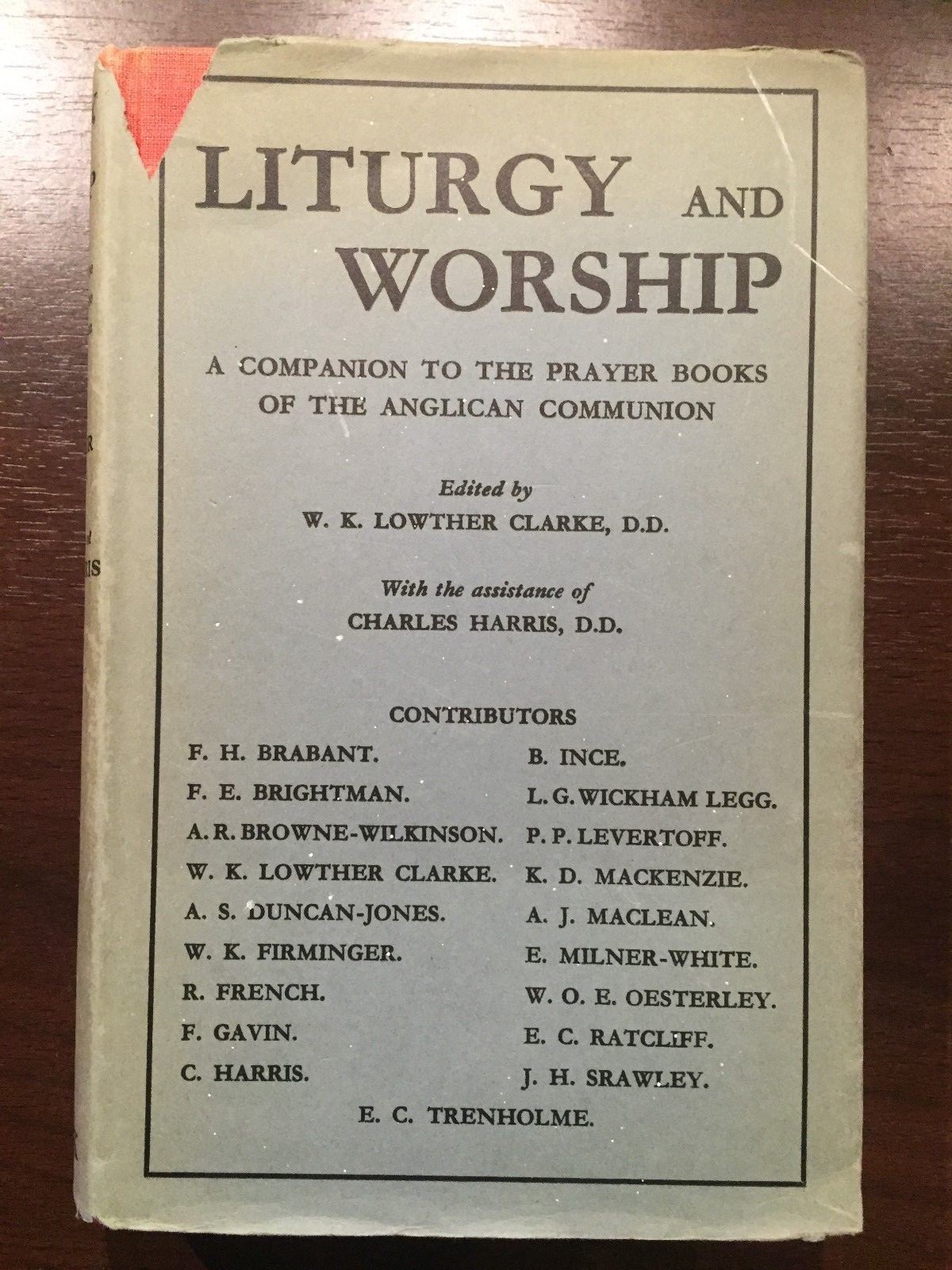LITURGY AND WORSHIP by W.K. LOWTHER CLARKE – S.P.C.K – H/B D/W – UK POST £3.25
