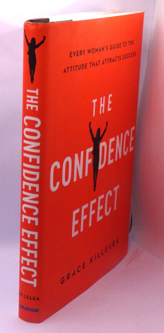 SIGNED! The Confidence Effect ~Grace Killelea 1st Edition HC in Dust Jacket 2016