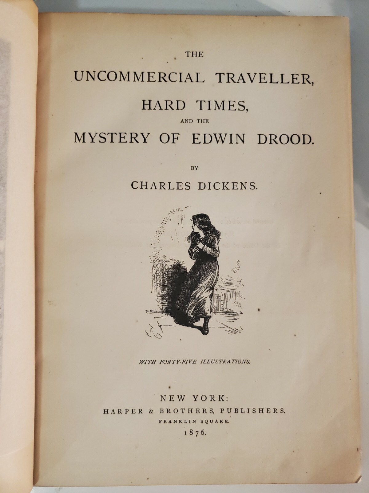 Charles Dickens UNCOMMERCIAL TRAVELLER, HARD TIMES, MYSTERY OF EDWIN DROOD 1876