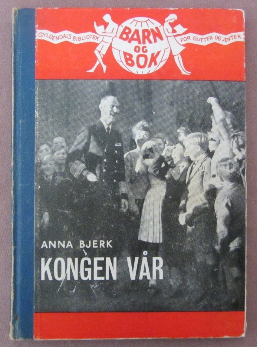 1947 Kongen Var by Anna Bjerk Norwegian Book King Haakon Biography Photos WWII