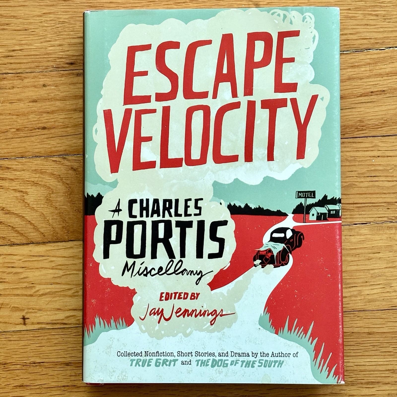 CHARLES PORTIS—Escape Velocity—1st Edition HC—“Strange & Hilarious“—Donna Tartt
