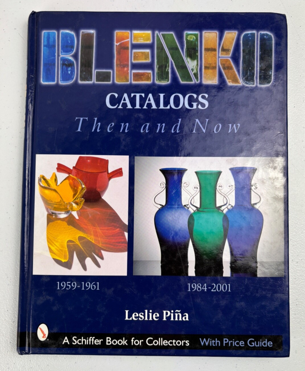 BLENKO Catalogs Then and Now 1959-1961 1984-2001 Schiffer BOOK Leslie Pina 2002