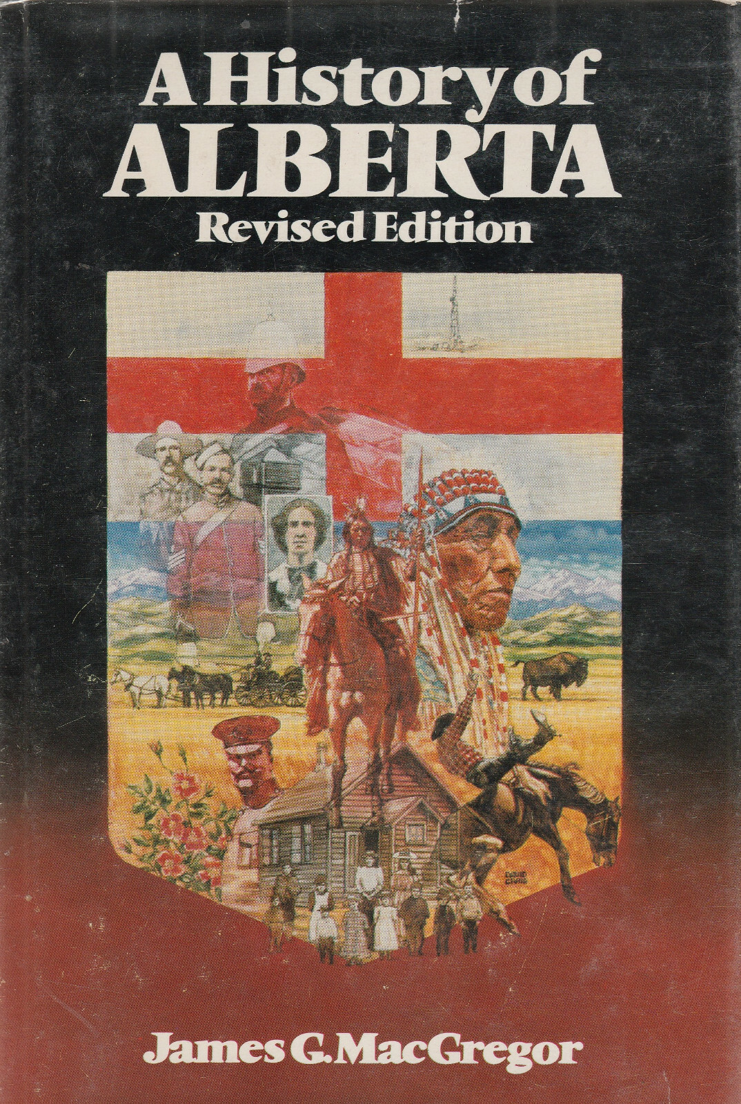 A HISTORY OF ALBERTA BY JAMES MACGREGOR, 1981, D/J CANADIAN HISTORY