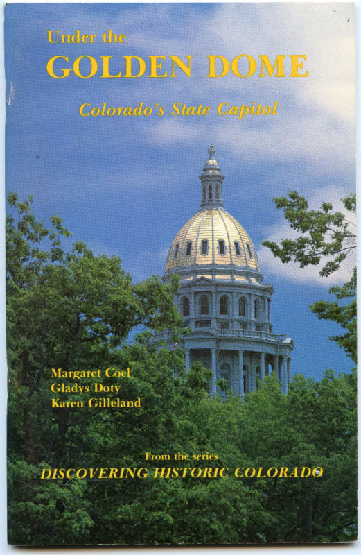 History-Under The Golden Dome-Colorado State Capitol-Crowned With Gold-Signed