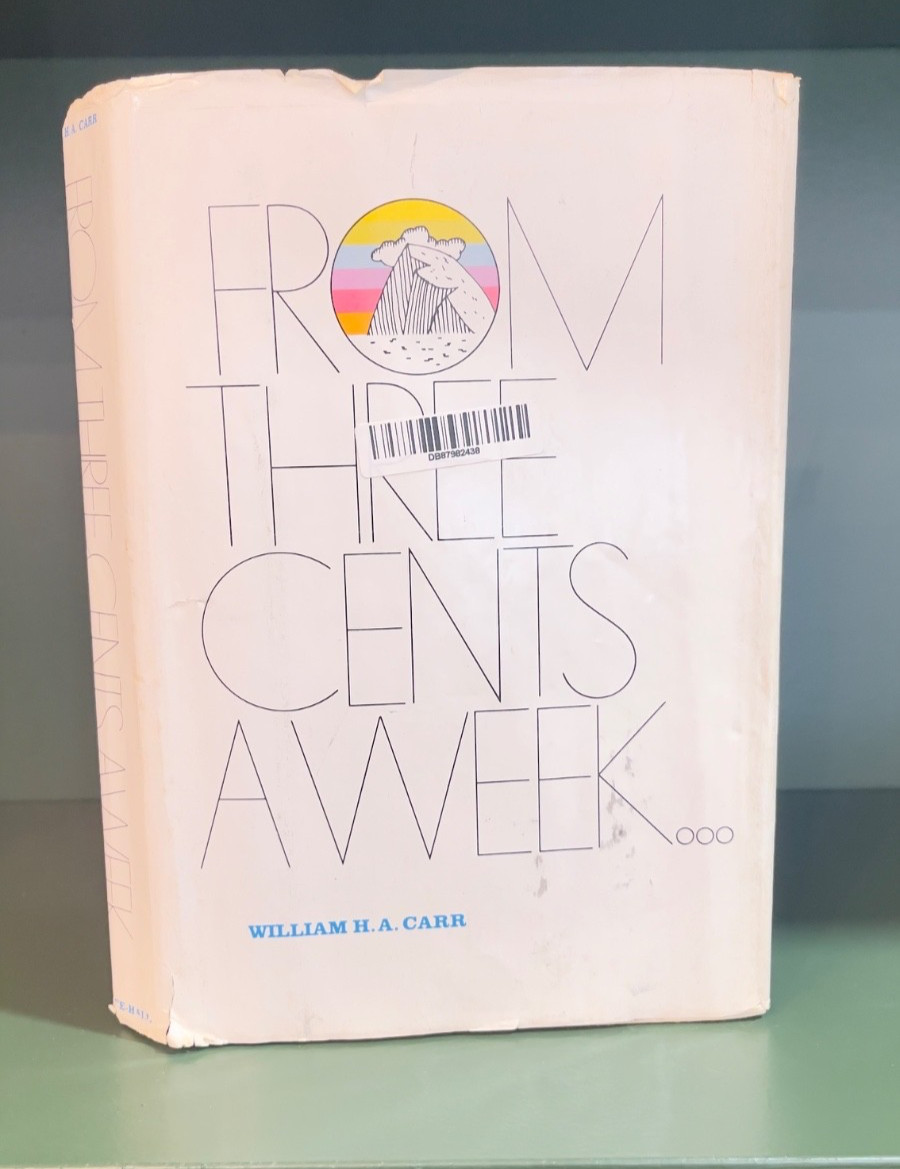 From Three Cents a Week William Carr Book 1975 HC Prentice Hall with Dust Jacket