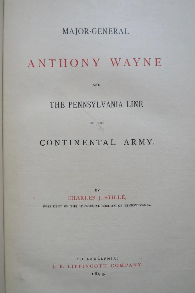SIGNED – MAJOR GENERAL ANTHONY WAYNE THE PENNSYLVANIA LINE IN CONTINENTAL ARMY