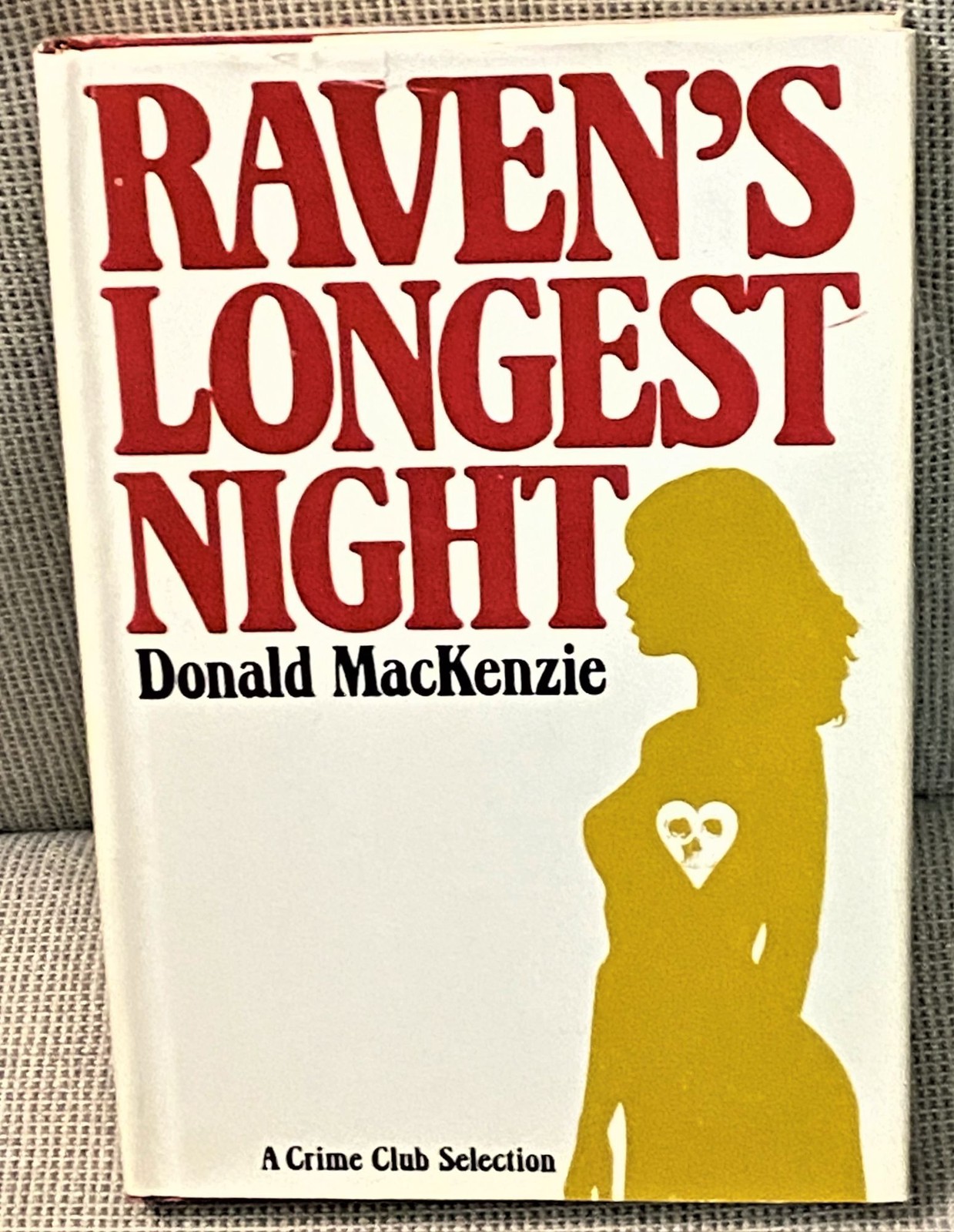 Donald MacKenzie / RAVEN’S LONGEST NIGHT 1st Edition 1983