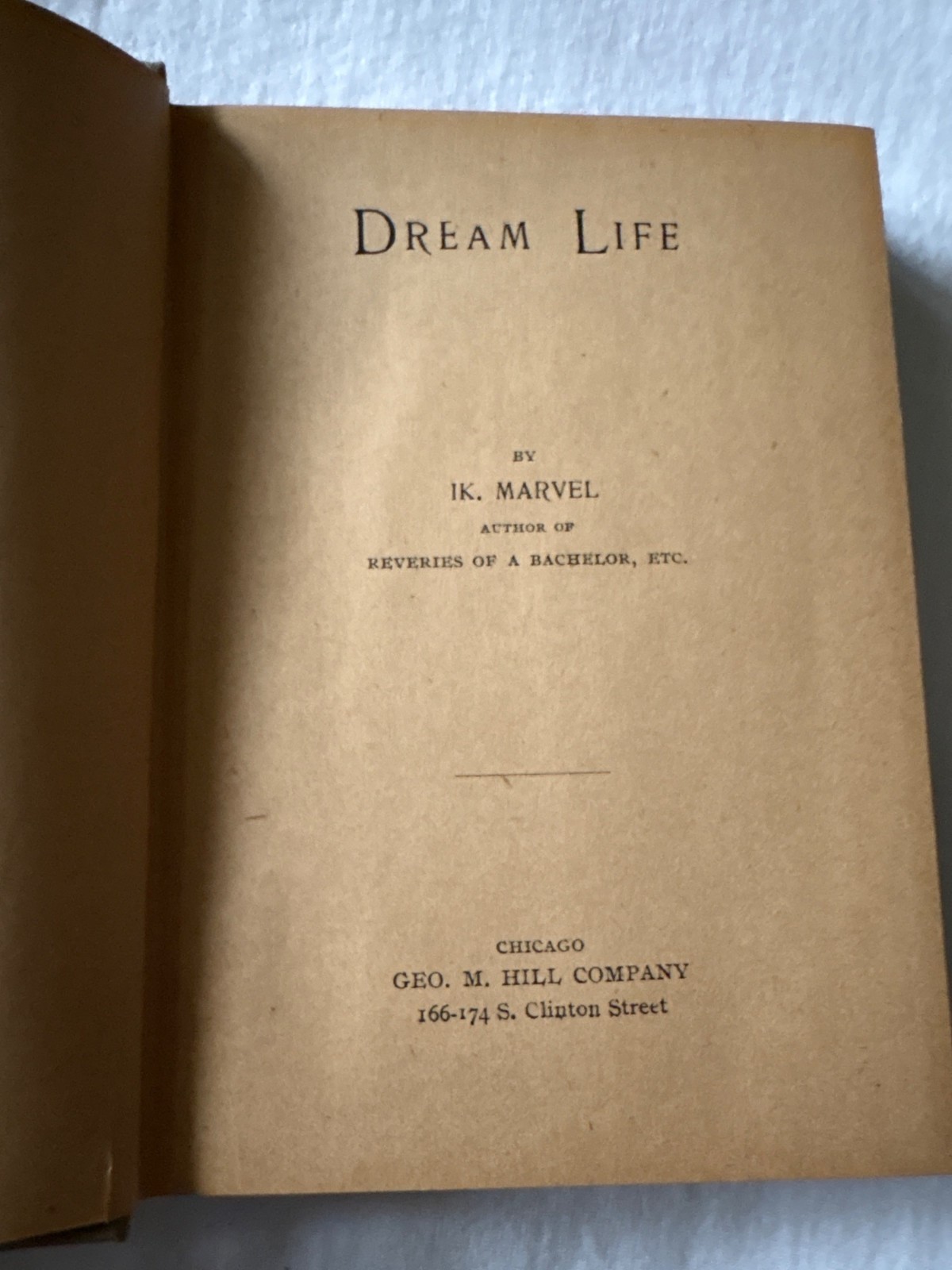 Dream Life By Ik. Marvel Hardcover Book 1900s Geo. M. Hill Co. Chicago Vintage D
