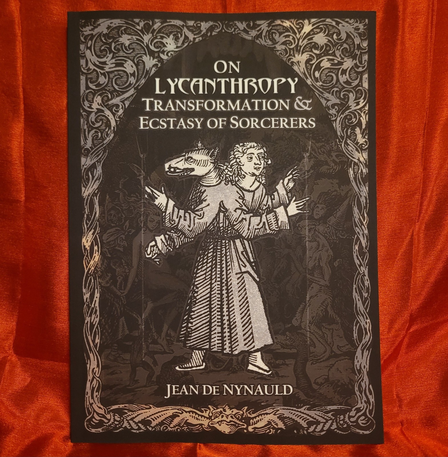 On Lycanthropy, Transformation & Ecstasy of Sorcerers by Jean de Nynaud (Hexen P