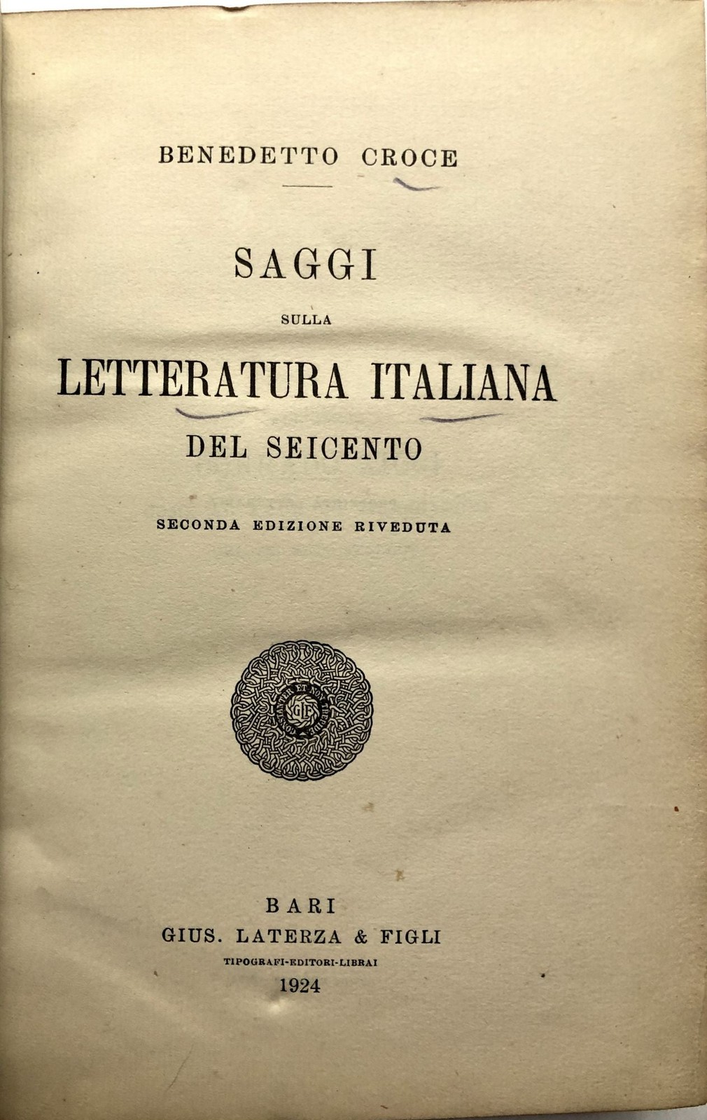 Benedetto Croce / Saggi sulla Letteratura Italiana del Seicento Seconda Edizione