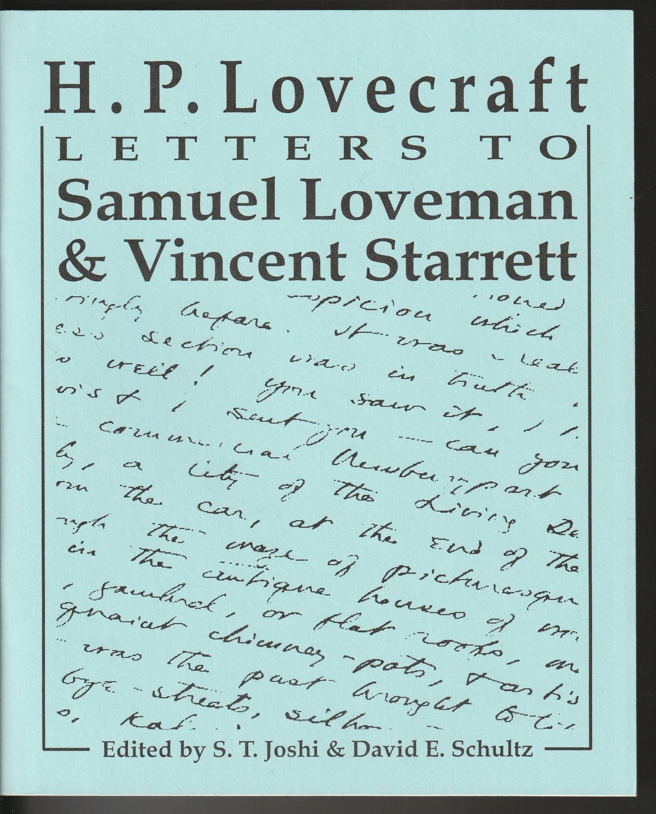 S T Joshi / H.P Lovecraft Letters to Samuel Loveman & Vincent Starrett 1st