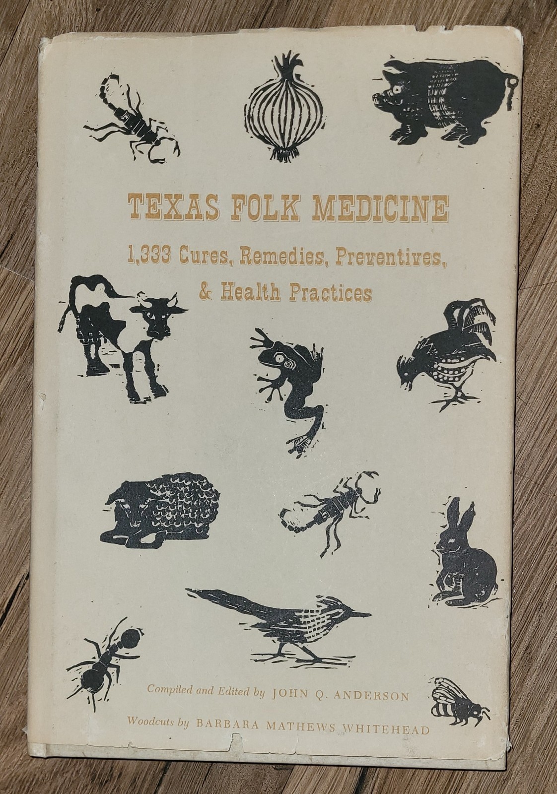 Vtg 1970 Texas Folk Medicine Cure & Remedies HC DJ Book John Anderson 1st Ed