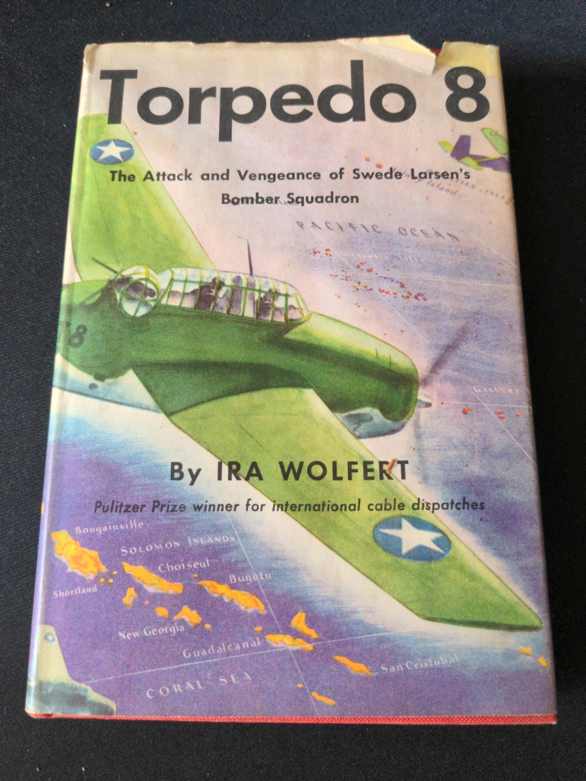 Torpedo 8: Swede Lawson’s Bomber Squadron by Ira Wolfert, 1st Ed,HC DJ, 1943