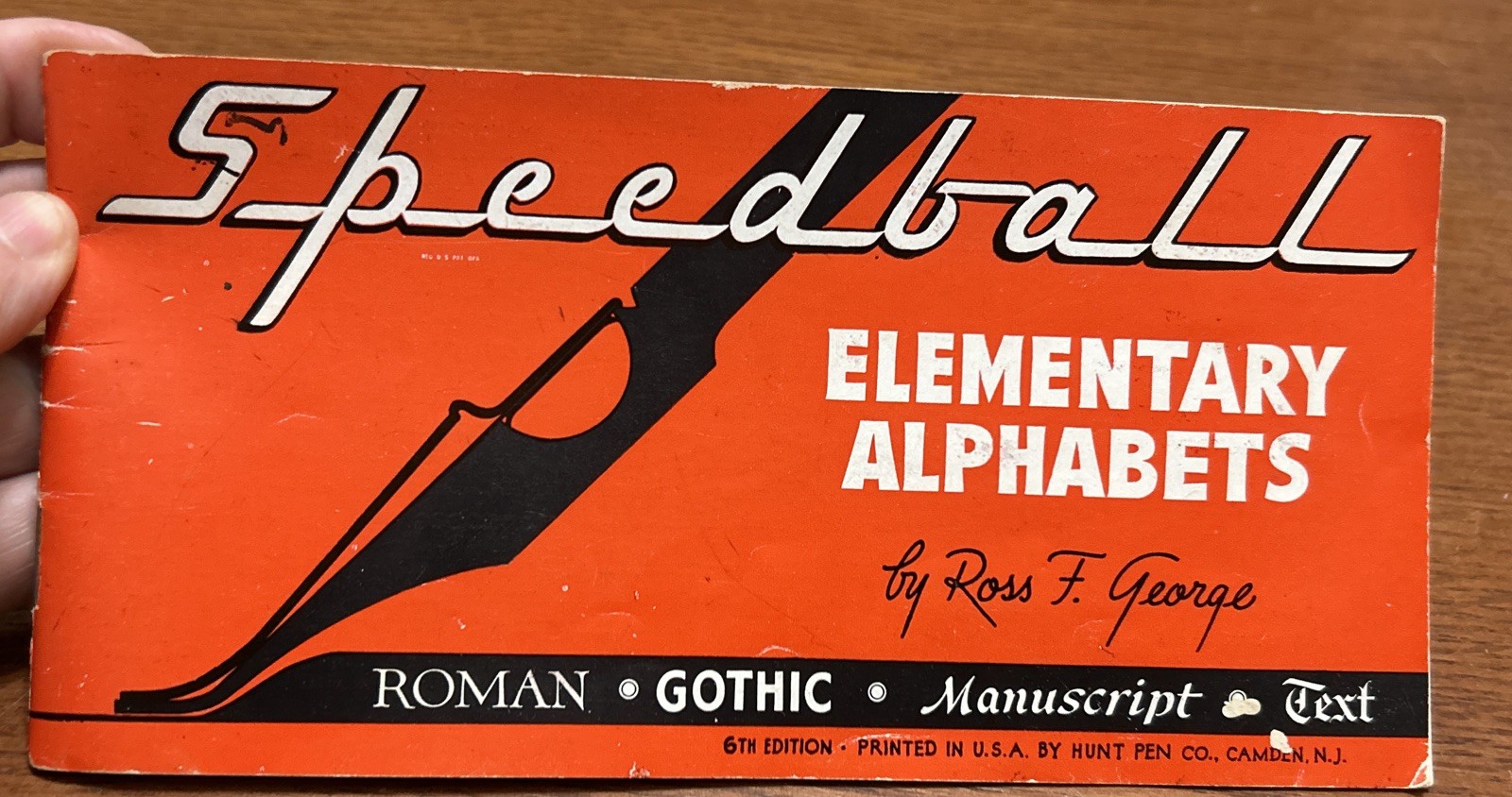 Speedball Elementary Alphabets – Ross F. George – 6th Edition 1940 Hunt Pen Co