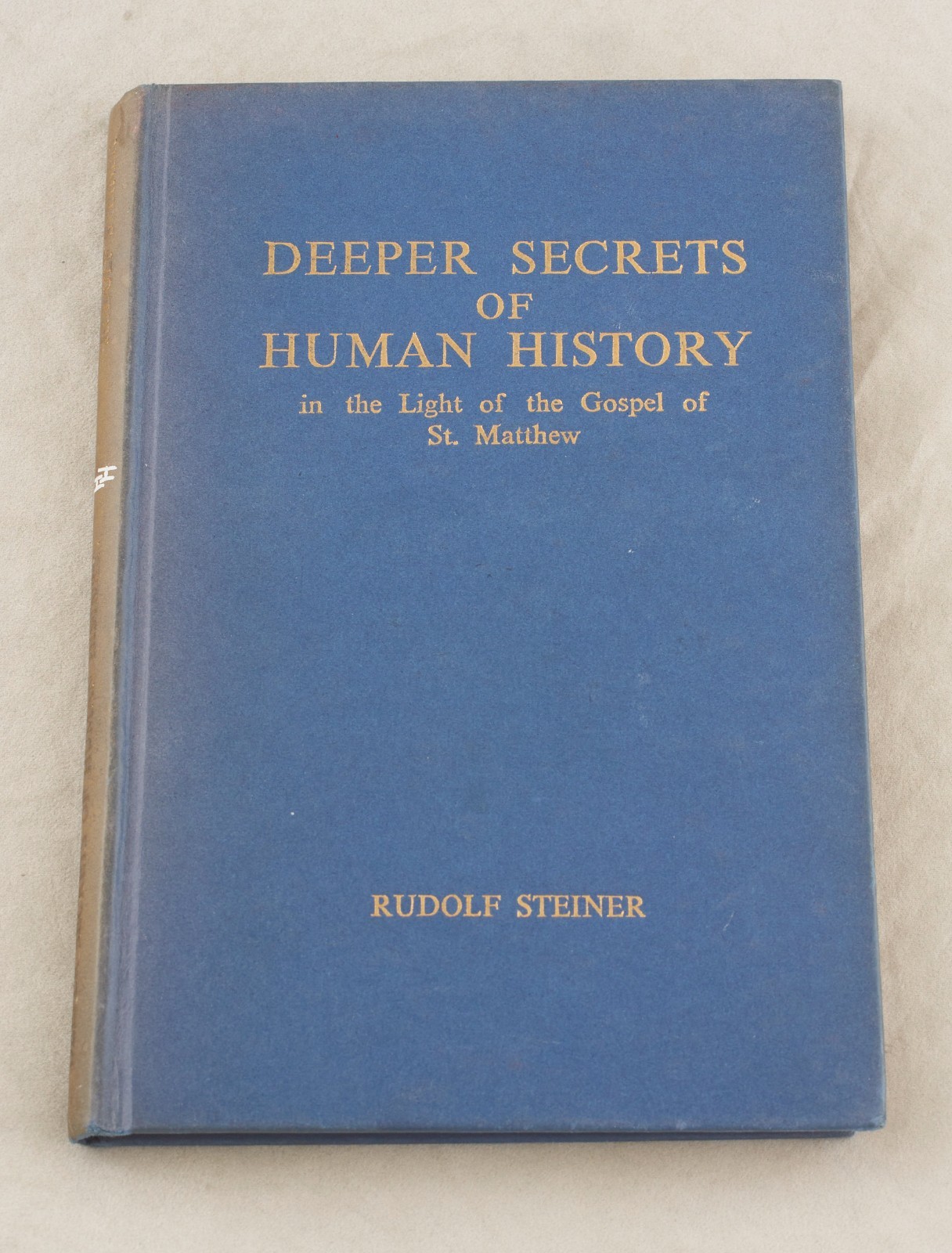 Rudolf Steiner: Deeper Secrets of Human History… Gospel of St. Matthew HB 1957