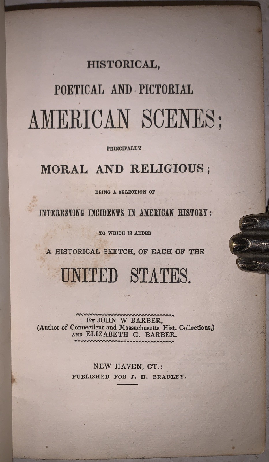 1850, 1st, HISTORICAL, POETICAL AND PICTORIAL AMERICAN SCENES, by JOHN BARBER