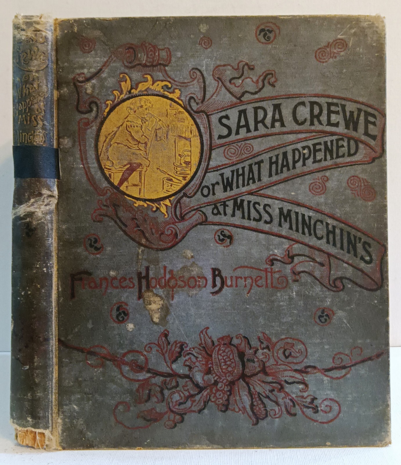 Sara Crewe or What Happened at Miss Minchin’s by Frances Hodgson Burnett, 1889