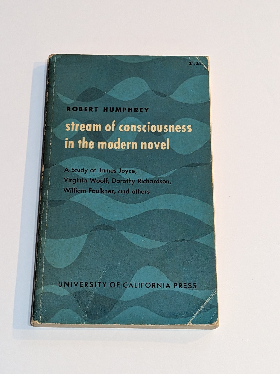Stream of Consciousness in the Modern Novel Robert Humphrey 1959 Literary