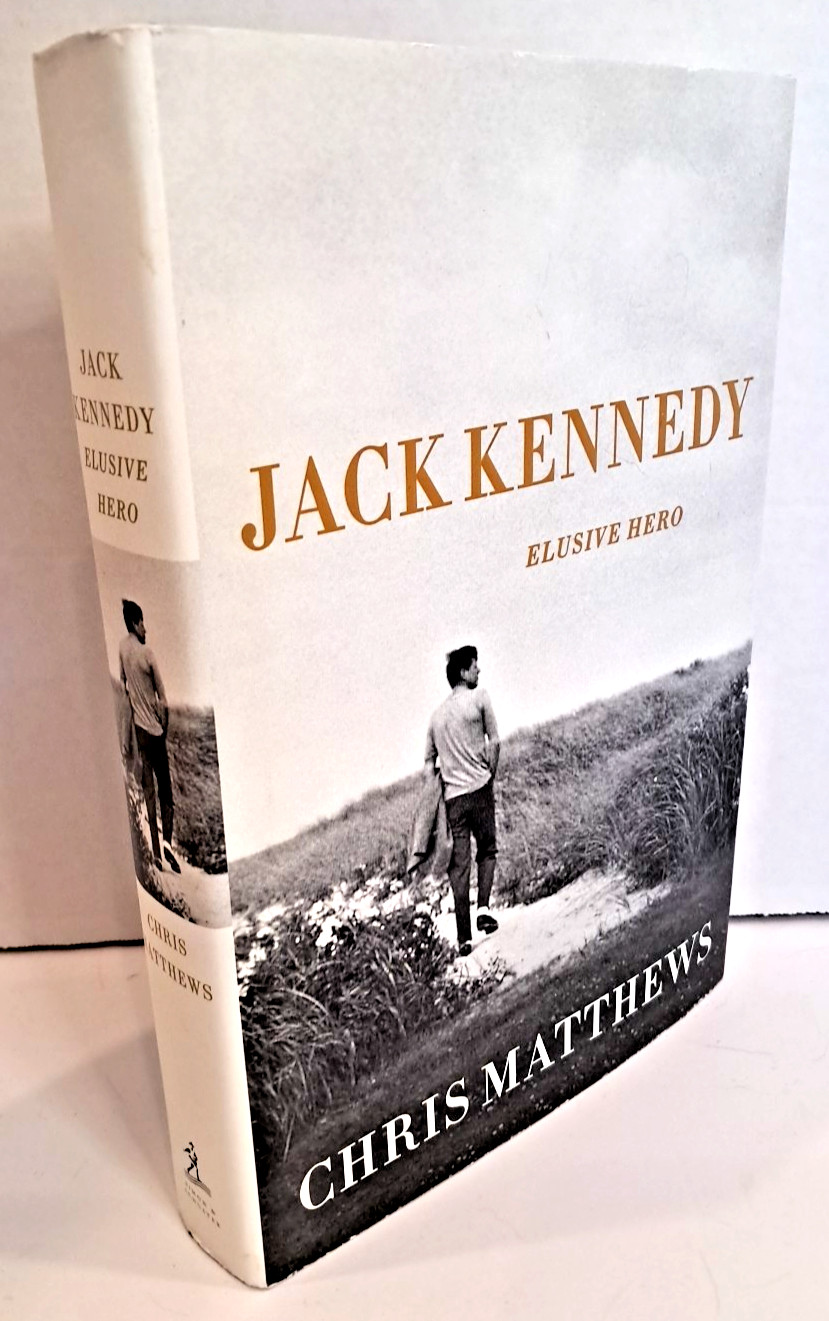 ‚Signed‘ Jack Kennedy by Chris Matthews (2011) 1st Edition & Printing M3
