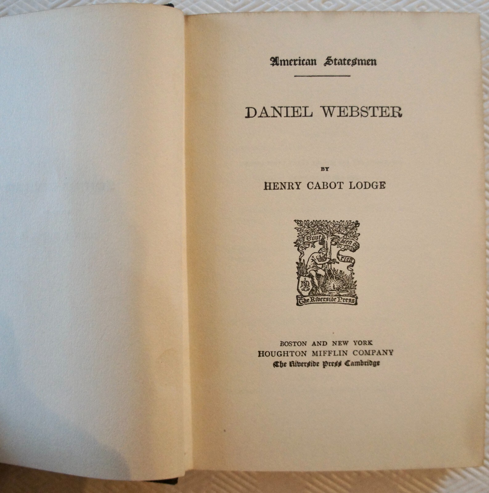 AMERICAN STATESMEN JOHN MORSE DANIEL WEBSTER HENRY CABOT LODGE 1911 HOUGHTON