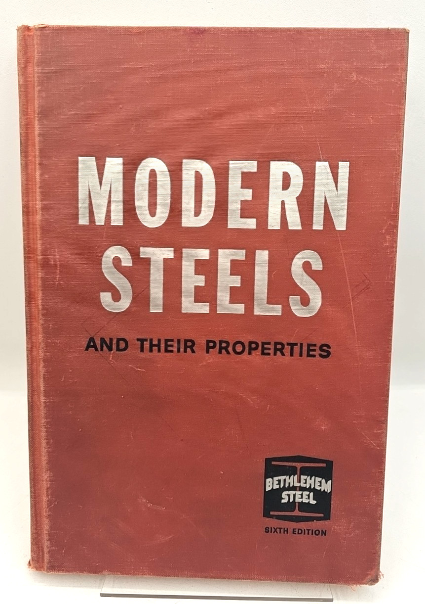 Modern Steels And Their Properties 6th Edition 1961 Bethlehem Steel Hardcover
