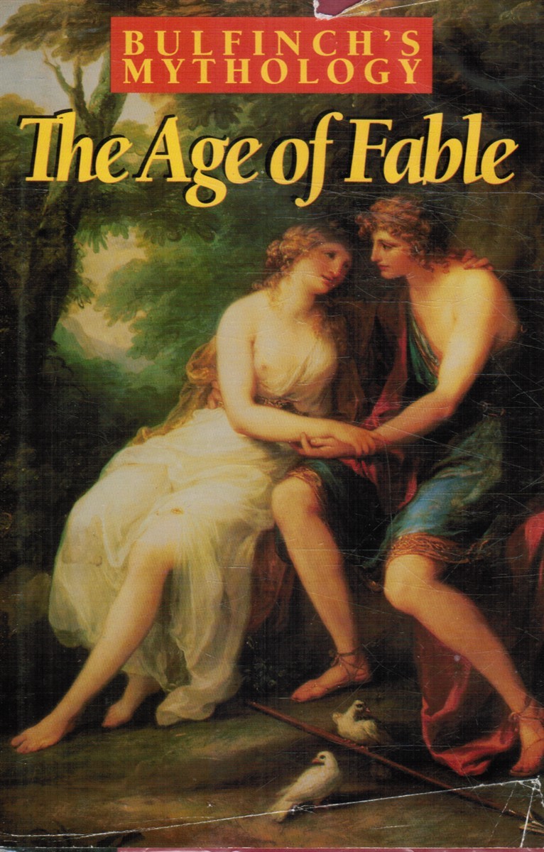 Bulfinch’s Mythology – the Age of Fable