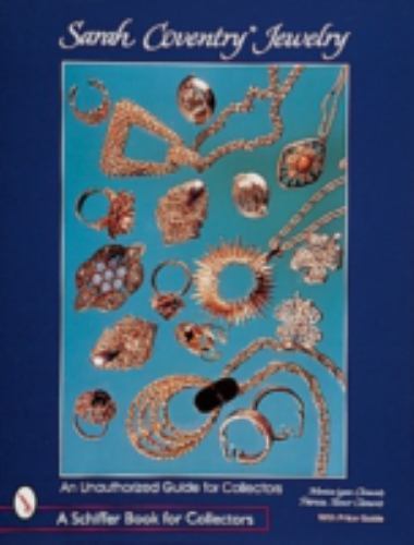 Sarah Coventry Jewelry : An Unauthorized Guide for Collectors, Paperback by C…