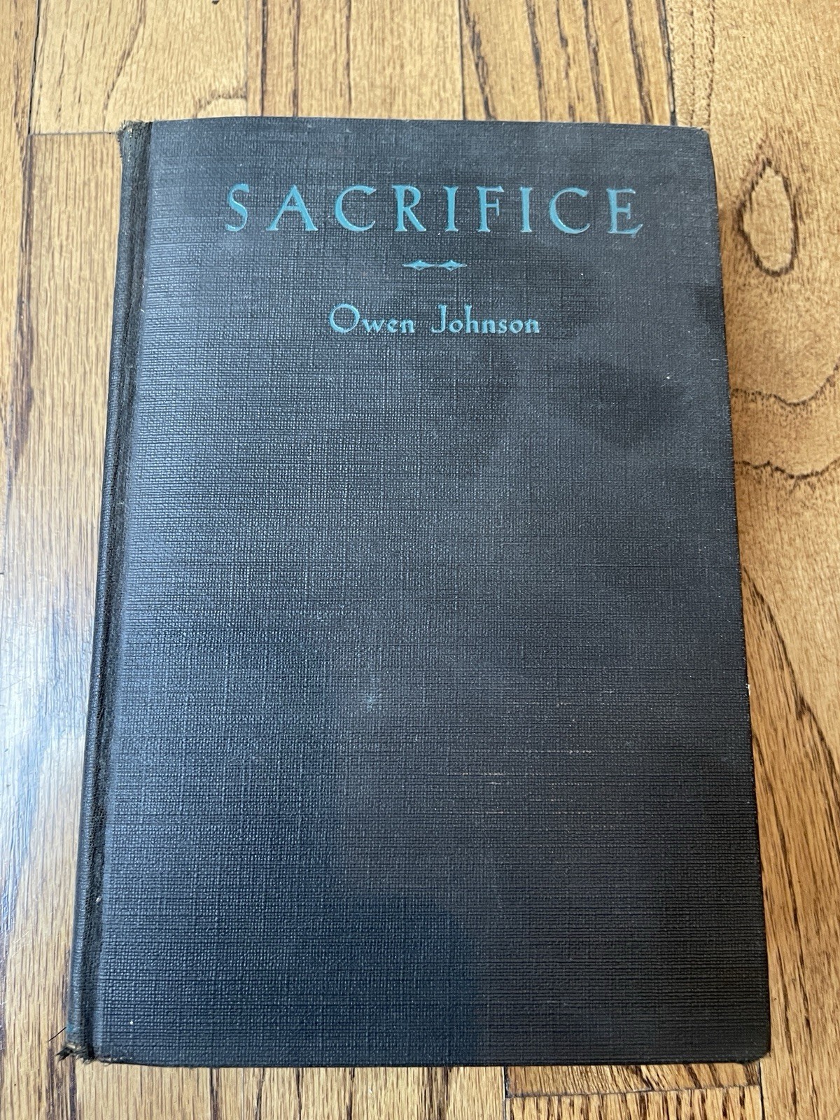 Sacrifice Owen Johnson 1929 First Edition Hardcover Longmans Green
