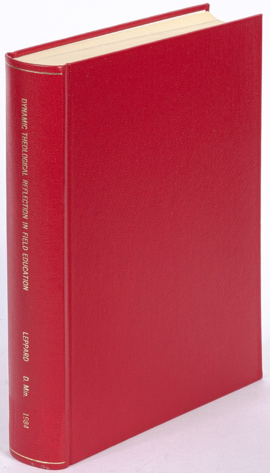 Ray Emerson LEPPARD / Dissertation Dynamic Theological Reflection Signed 1st ed