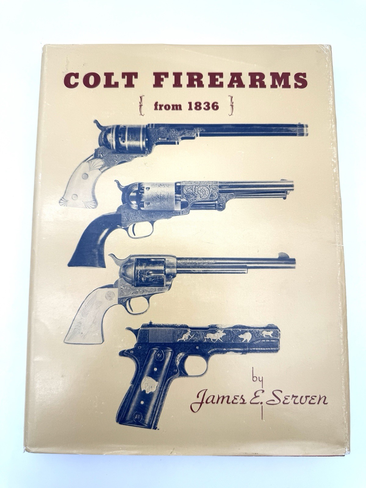 Colt Firearms from 1836 by James E. Serven – Hardcover with dust jacket