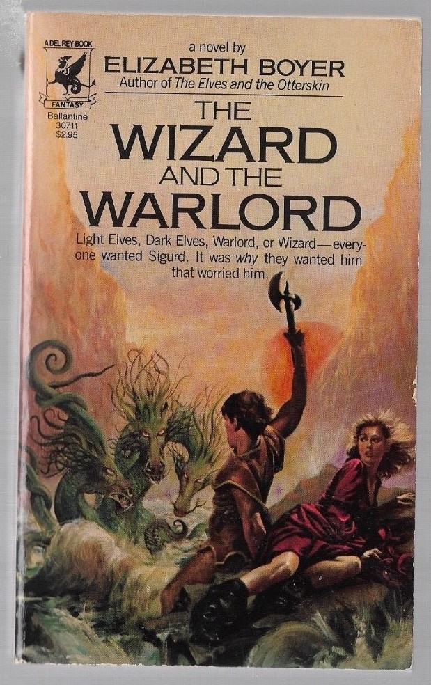 The WIZARD And The WARLORD a Novel by Elizabeth Boyer