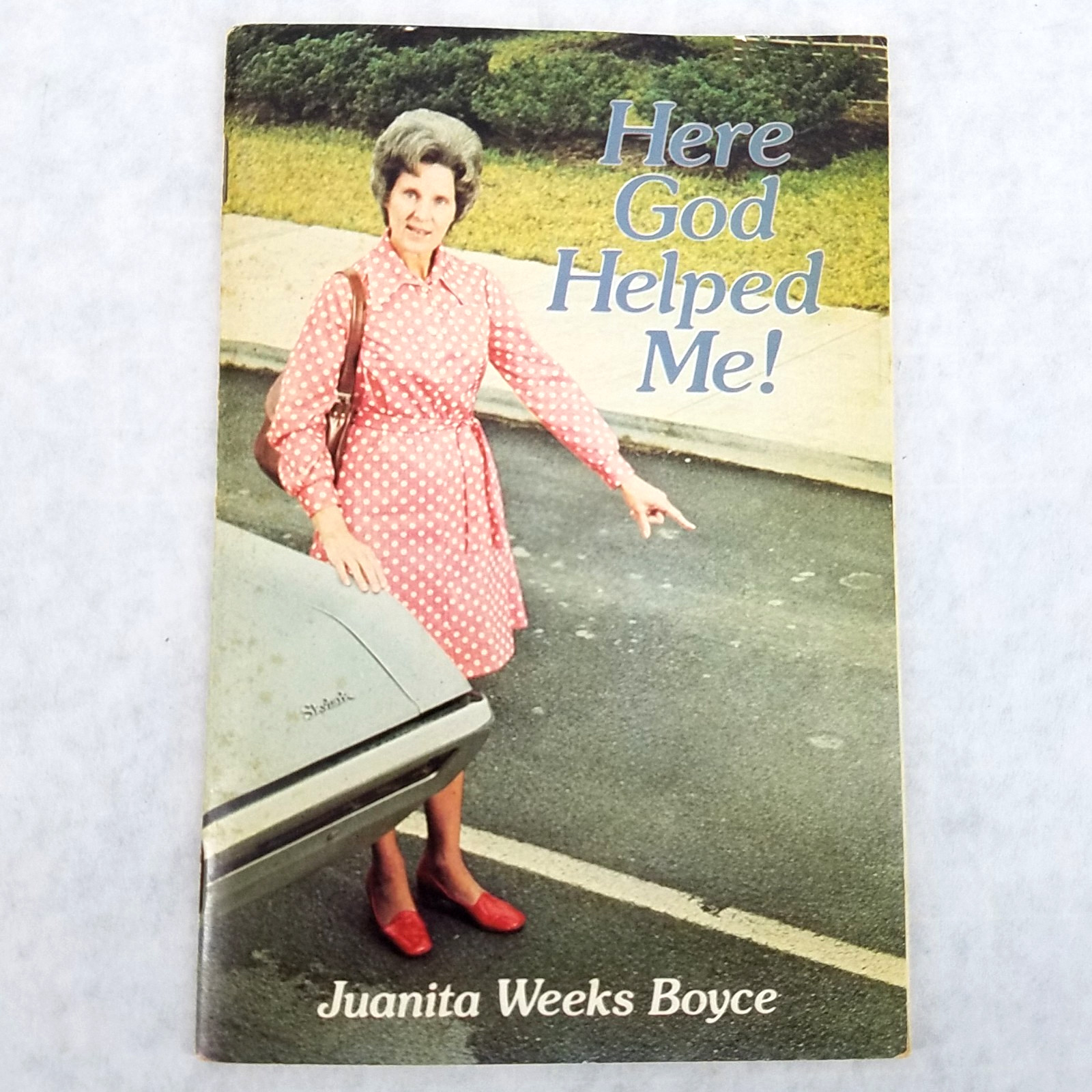 Here God Helped Me – 1976 Stapled Softcover by Juanita Weeks Boyce
