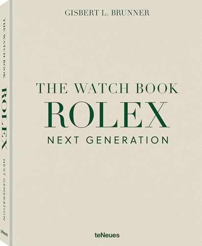 The Watch Book Rolex Next Generation: – Hardcover, by Brunner Gisbert L. – New