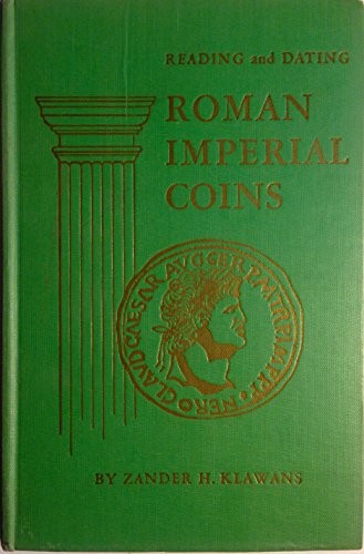 READING AND DATING ROMAN IMPERIAL COINS By Zander H Klawans – Hardcover