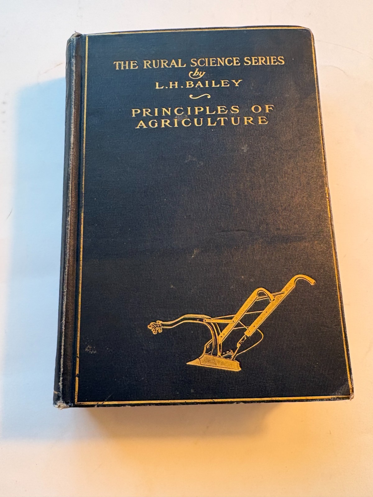 The Principles of Agriculture The Rural Science Series LH Bailey 1908 Hardcover