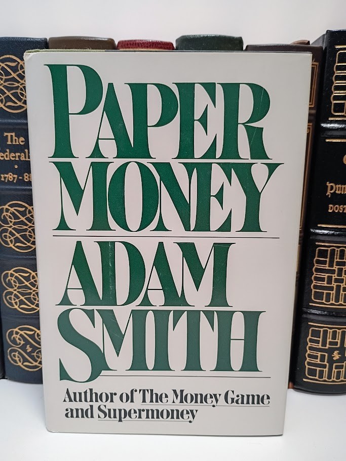 Paper Money Adam Smith 1st Ed HC 1981 Inflation Fiat Dollar Gold Sound Money