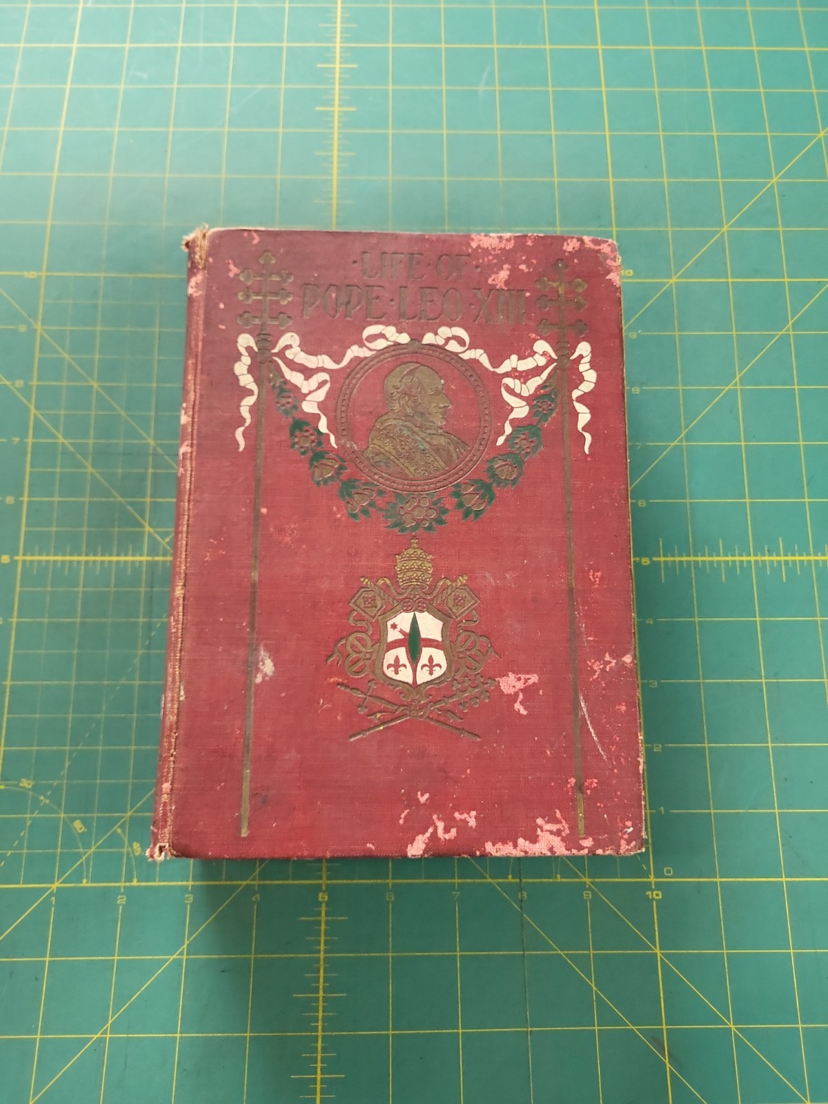 1903 The Life of His Holiness POPE LEO XIII Richard Clarke P. W. Ziegler & Co.
