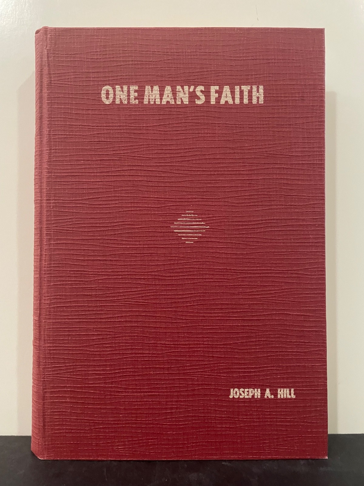 WEST TEXAS STATE UNIVERSITY 1954 „ONE MAN’S FAITH “ SIGNED! JOSEPH A. HILL